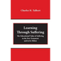 Learning Through Suffering: The Educational Value of Suffering in the New Testament and in Its Milieu - Paperback