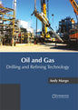 Oil and Gas: Drilling and Refining Technology - Hardcover