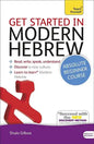 Get Started in Modern Hebrew Absolute Beginner Course: The Essential Introduction to Reading, Writing, Speaking and Understanding a New Language - Paperback