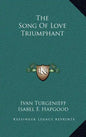The Song of Love Triumphant - Hardcover