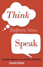 Think Before You Speak: Becoming mindful of the power of our words - Paperback