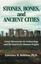 Stones, Bones, and Ancient Cities: Great Discoveries in Archaeology and the Search for Human Origins - Paperback