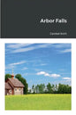 Arbor Falls - Paperback