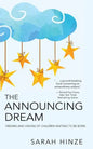 The Announcing Dream: Dreams and Visions About Children Waiting to Be Born - Paperback