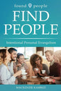 Found People Find People: Intentional Personal Evangelism - Paperback