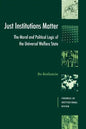 Just Institutions Matter: The Moral and Political Logic of the Universal Welfare State - Paperback