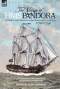The Voyage of H.M.S. Pandora: in Pursuit of the Mutineers of the Bounty in the South Seas-1790-1791 - Hardcover