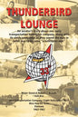 Thunderbird Lounge: An Aviator's Story About One Early Transportation Helicopter Company, Along with Its Sister Companies as They Paved th - Paperback