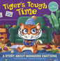 Tiger's Tough Time: A Story about Managing Emotions - Hardcover