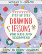Step by Step Drawing Lessons For Kids and Beginners: How to Draw Holidays - Paperback