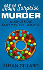 M&M Surprise Murder: A Donut Hole Cozy Mystery - Book 17 - Paperback