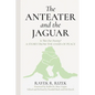 The Anteater and the Jaguar: Is This Our Destiny? a Story from the Oasis of Peace - Paperback