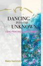 Dancing into the Unknown - Paperback