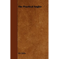 The Practical Angler - Paperback