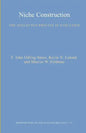 Niche Construction: The Neglected Process in Evolution - Paperback
