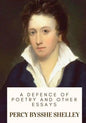 A Defence of Poetry and Other Essays - Paperback