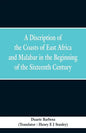 A Discription of the Coasts of East Africa and Malabar in the Beginning of the Sixteenth Century - Paperback
