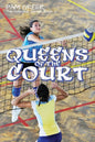 Queens of the Court: The Volleyball Series #2 - Paperback