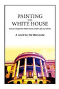 Painting the White House - Paperback