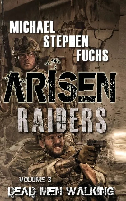 Arisen: Raiders, Volume 3 - Dead Men Walking - Paperback