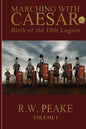 Marching With Caesar: Birth of the 10th Legion - Paperback