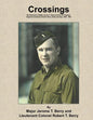 Crossings: War Memories of Major Jerome T. Berry and the 19th Engineer Regiment (Combat) in North Africa, Sicily and Italy, 1940 - 1945 - Paperback