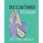 Brazilian Chakras Reflexology - Paperback