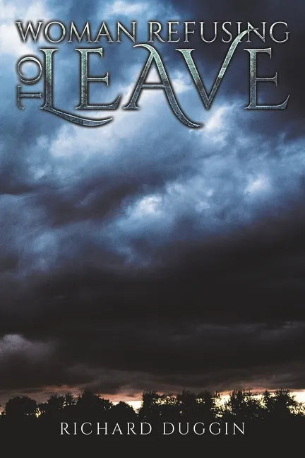 Woman Refusing to Leave - Paperback