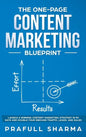 The One-Page Content Marketing Blueprint: Step by Step Guide to Launch a Winning Content Marketing Strategy in 90 Days or Less and Double Your Inbound - Hardcover