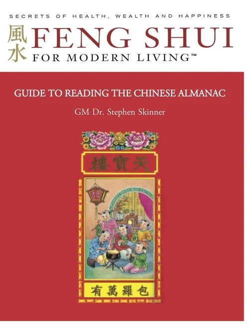 Guide to Reading the Chinese Almanac: Feng Shui and the Tung Shu - Paperback