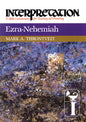 Ezra-Nehemiah: Interpretation: A Bible Commentary for Teaching and Preaching - Paperback