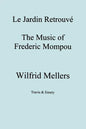 Le Jardin Retrouve. the Music of Frederic Mompou. - Paperback