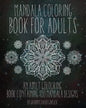 Mandala Coloring Book For Adults: An Adult Colouring Book Containing 100 Mandala Designs - Paperback