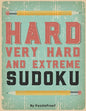 Hard Sudoku Puzzle Book For Adults - Hard, Very Hard And Extreme: Hard Large Print Sudoku Puzzles. Inside you will find 180 Sudoku puzzles from Hard T - Paperback