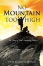 No Mountain Too High - Paperback