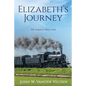 Elizabeth's Journey: The Sequel to Misty Creek - Paperback