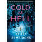 Cold as Hell: A Haven's Rock Novel - Hardcover