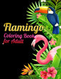 Flamingo Coloring Book for Adults: Best Adult Coloring Book with Fun, Easy, flower pattern and Relaxing Coloring Pages - Paperback
