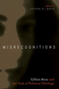 Misrecognitions: Gillian Rose and the Task of Political Theology - Hardcover