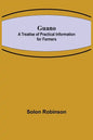 Guano: A Treatise of Practical Information for Farmers - Paperback