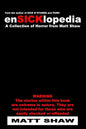 EnSICKlopedia: A Collection of Horror from Matt Shaw - Paperback
