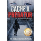 Cache a Predator, a Geocaching Mystery - Paperback