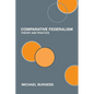 Comparative Federalism: Theory and Practice - Paperback