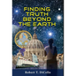 Finding Truth Beyond the Earth - Hardcover