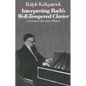 Interpreting Bach's Well-Tempered Clavier: A Performer`s Discourse of Method - Paperback