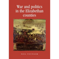 War and Politics in the Elizabethan Counties - Paperback