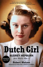 Dutch Girl: Audrey Hepburn and World War II - Paperback