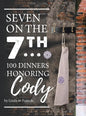 Seven on the 7Th... 100 Dinners Honoring Cody - Hardcover