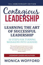 Contagious Leadership 15th Anniversary Edition: 10 Steps for Turning Managers Into Leaders - Paperback