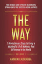 The Way: 7 Revolutionary Steps to Living a Meaningful Life & Making a Real Difference in the World. Your Ultimate Guide to Posi - Paperback